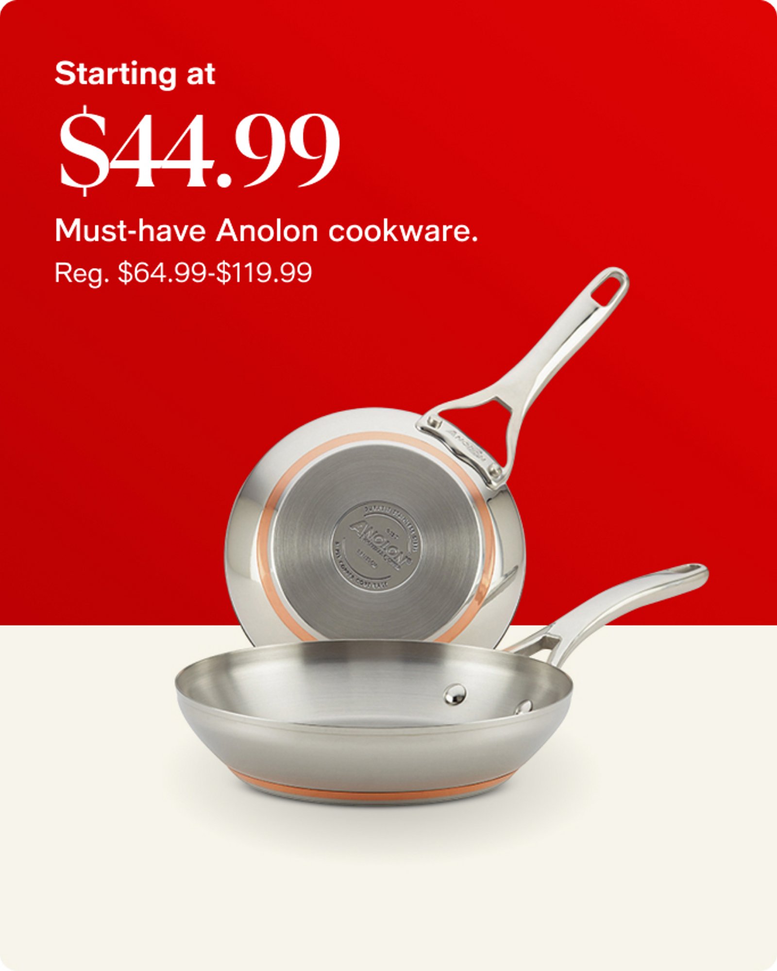 Home-offer-card-starting-at-44.99-must-have-anolon-cookware
