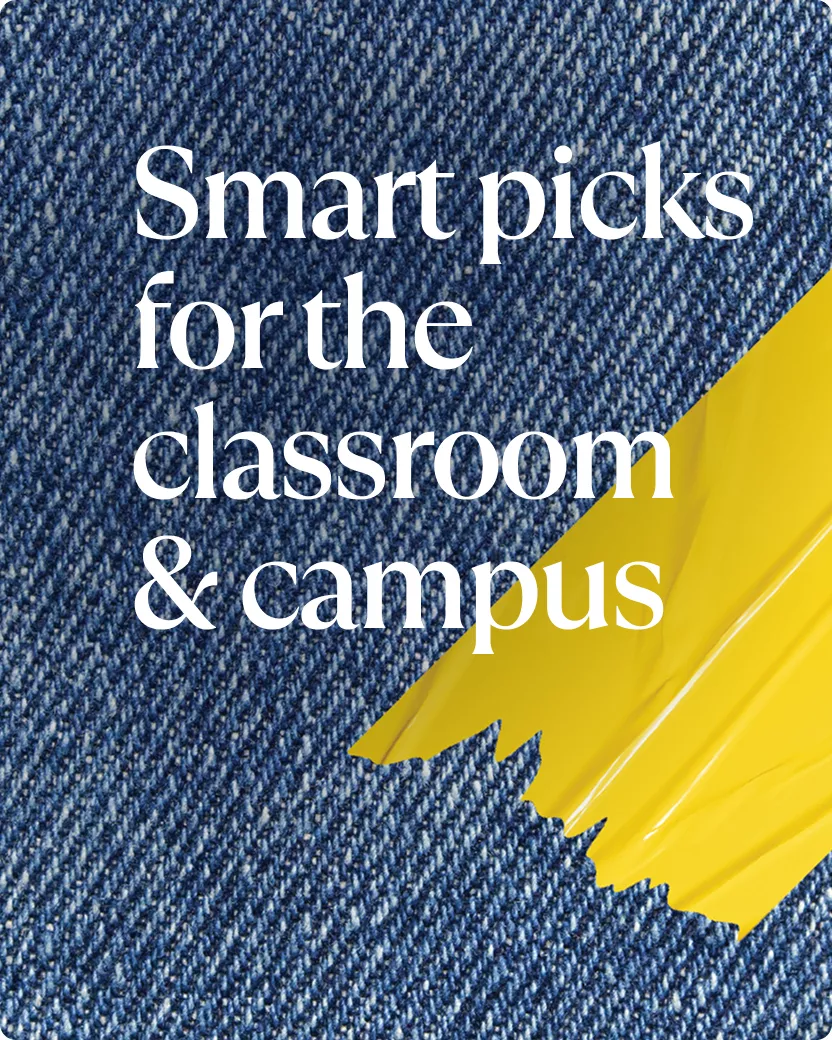 Smart picks for the classroom & campus