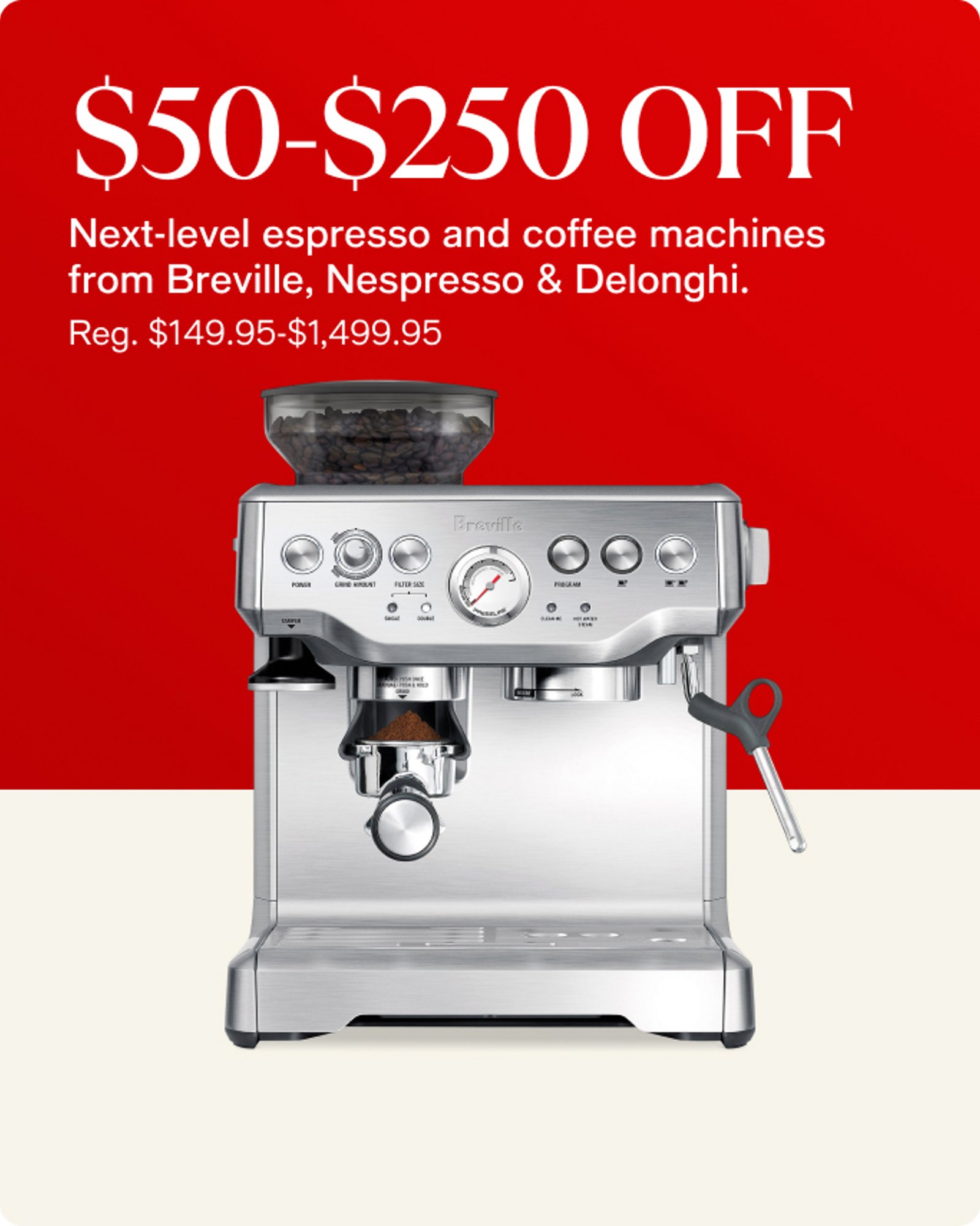Home-offer-card-50-250-off-espresso-and-coffee-machines-from-breville-nespresso-delonghi