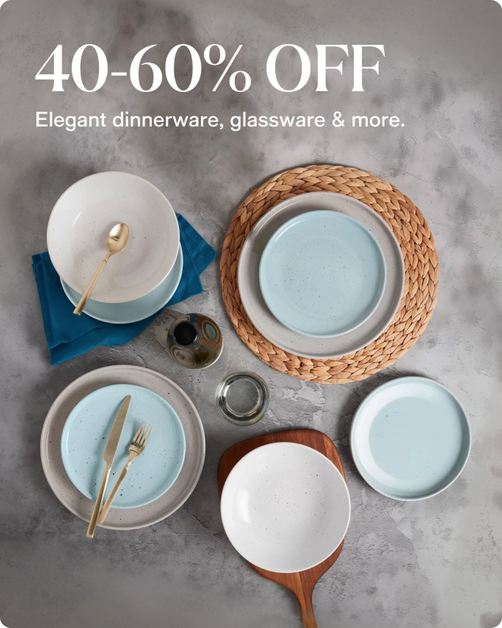Home-offer-card-40-60-off-elegant-dinnerware-glassware-and-more