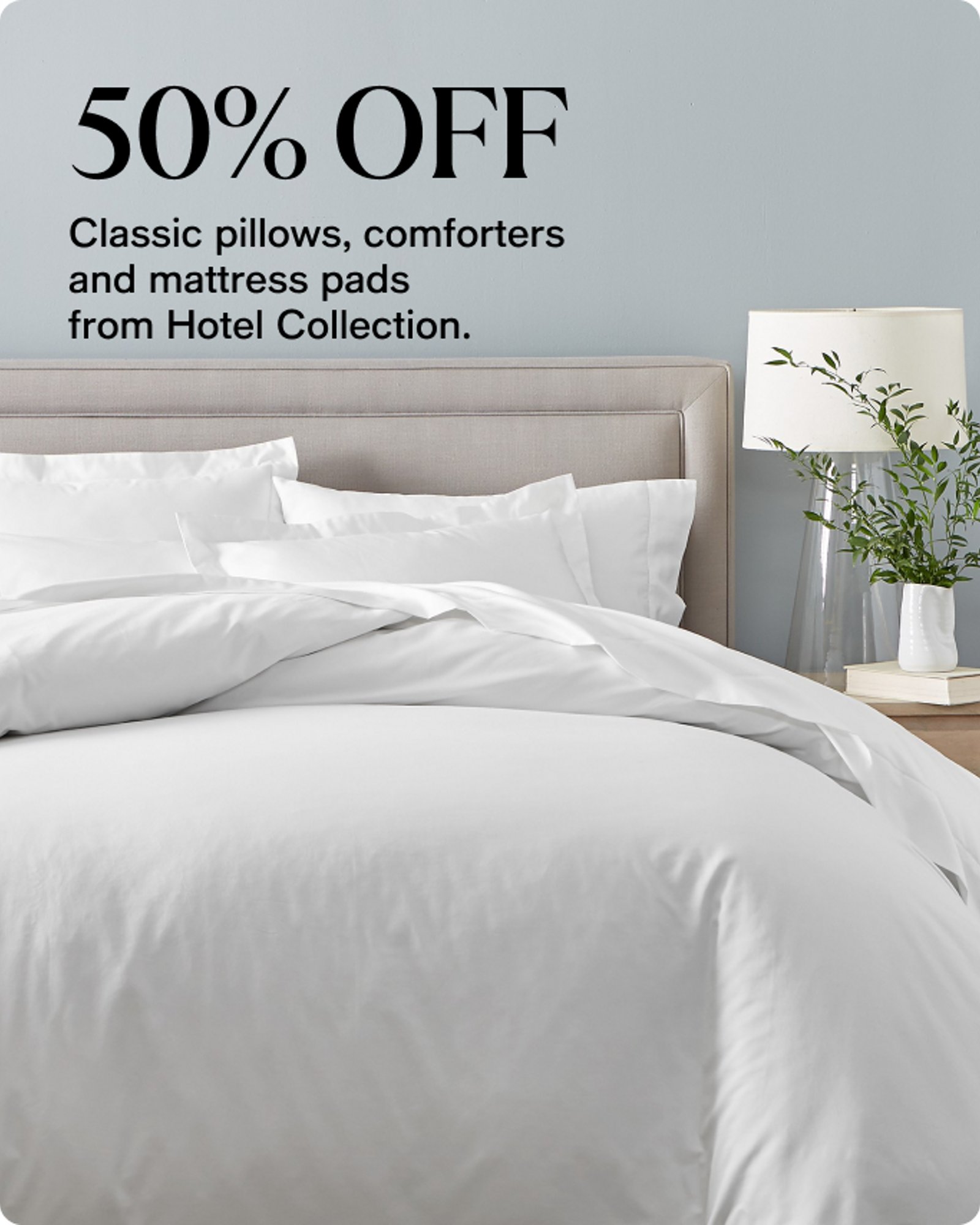 Textiles-Our-top-deals-50-OFF-Classic-pillows-comforters-and-mattress-pads-Hotel-Collection