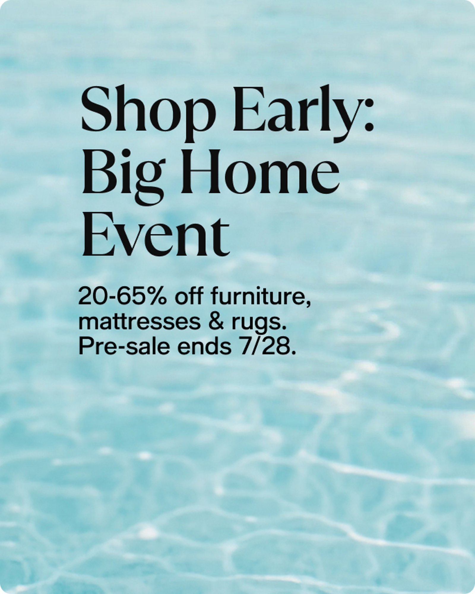 Shop Early: Big Home Event