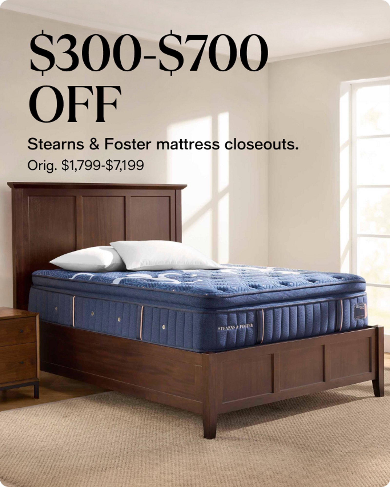 $300 -$700 Off stearns & Foster