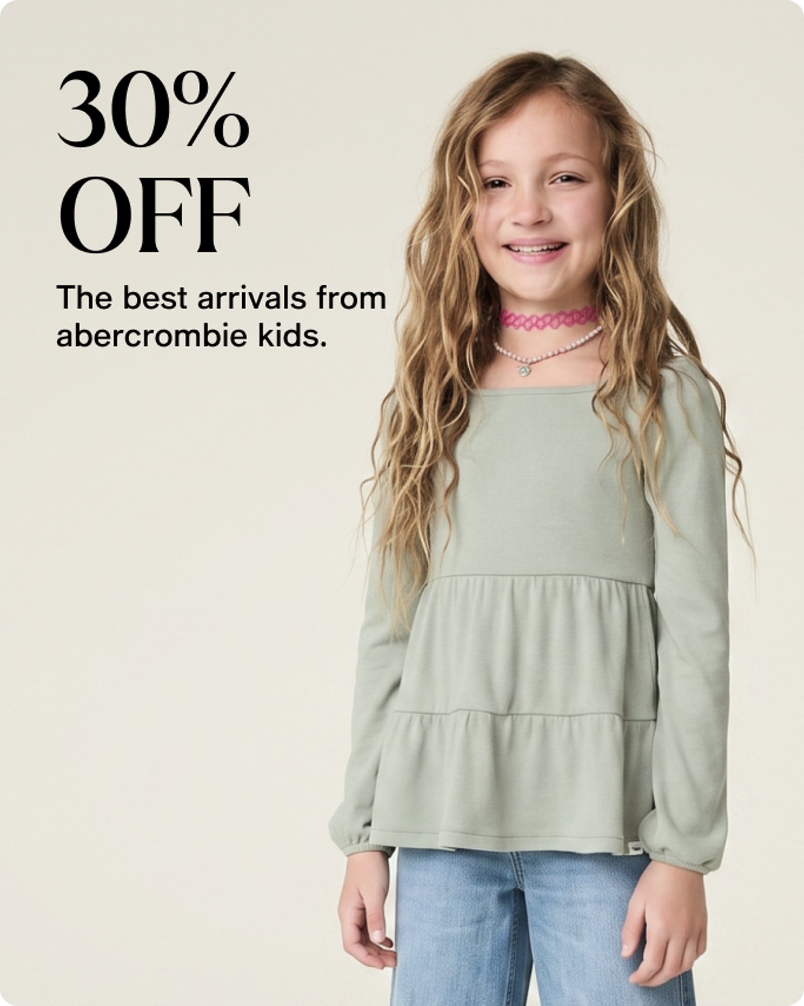kids-our-top-deals-30-off-the-best-arrival-from-abercrombie-kids