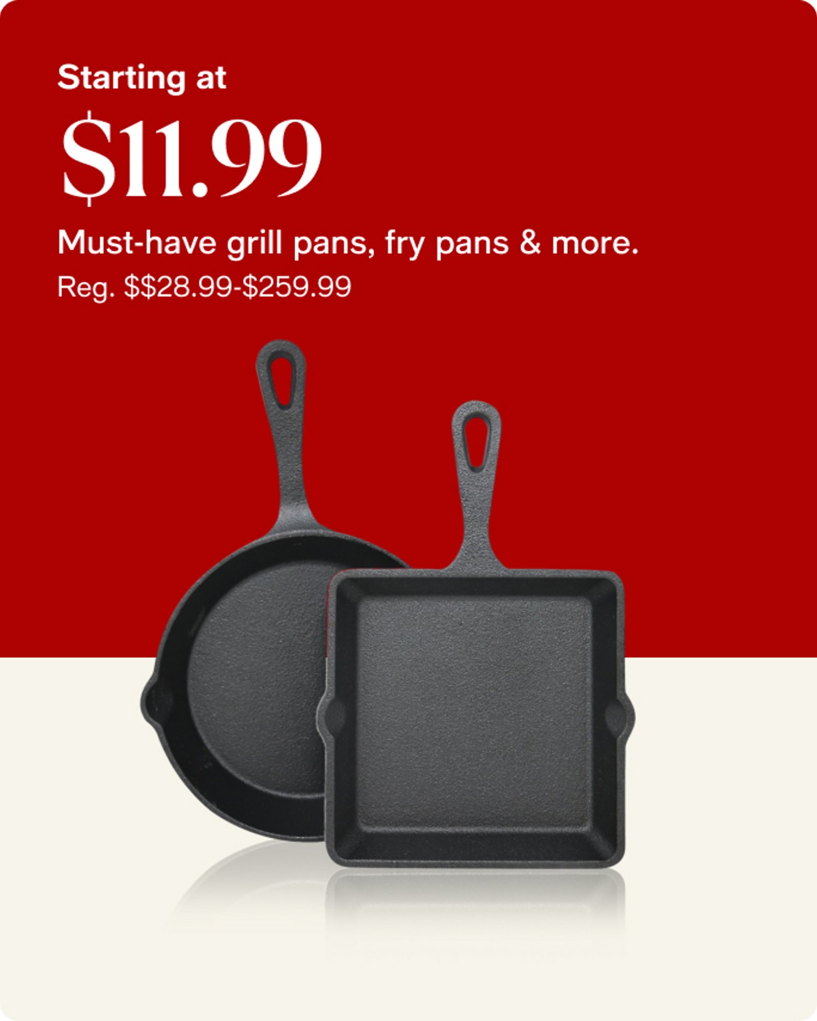 Home-offer-card-starting-at-$11.99-must-have-grill-pans-fry-pans-and-more