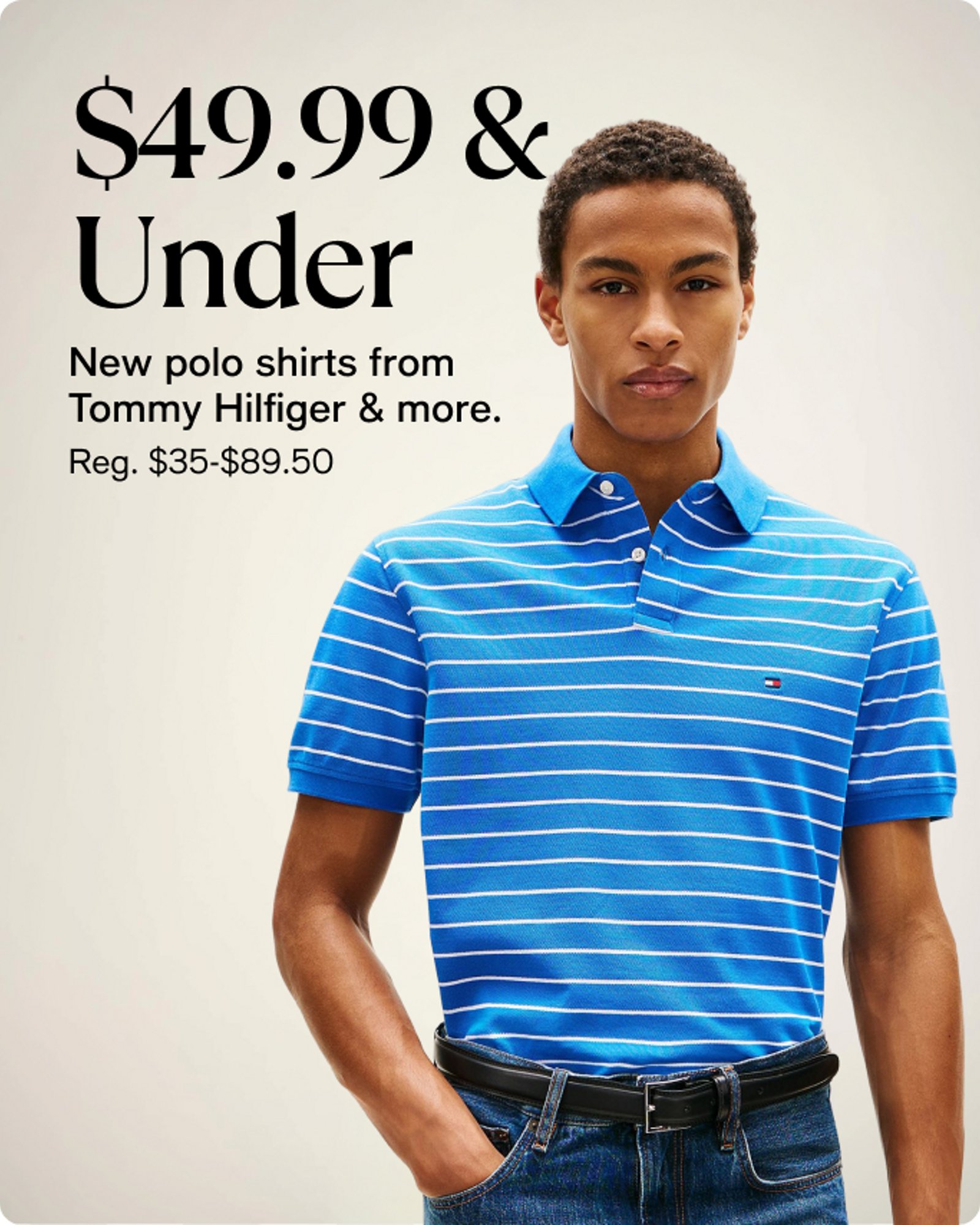 Men's - Offer card - $49.99 & Under Polo shirts