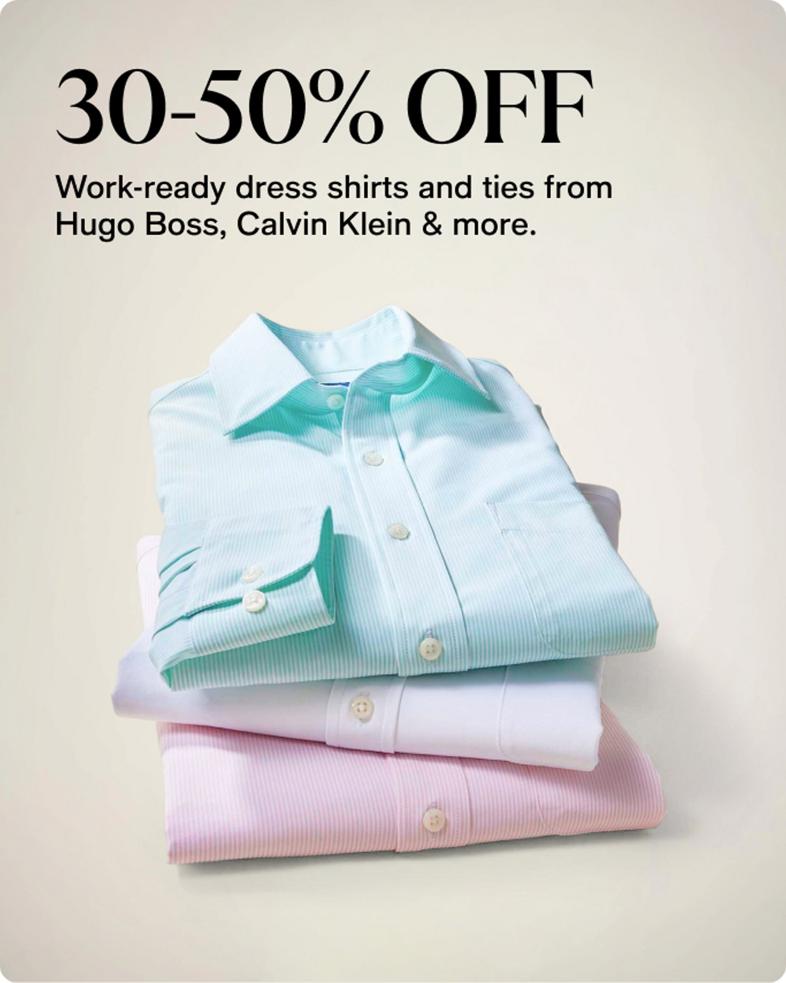 Men's - Offer card - 30-50% Dress shirts and Ties