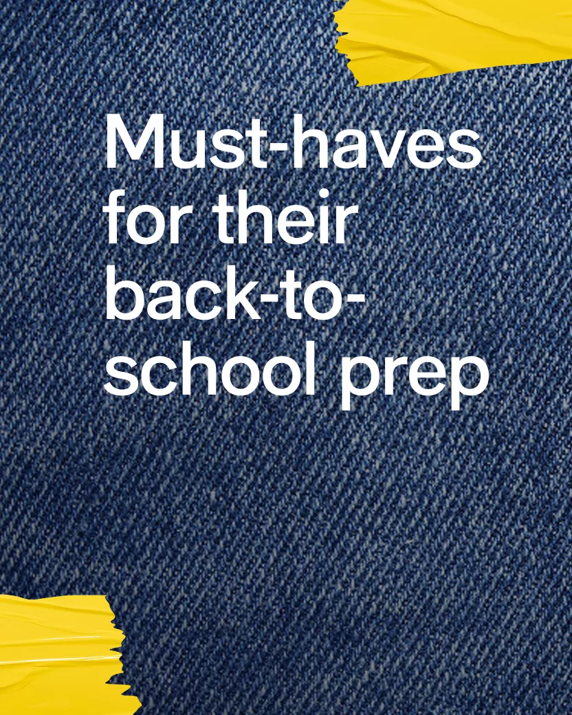 Must-haves for their back-to-school prep