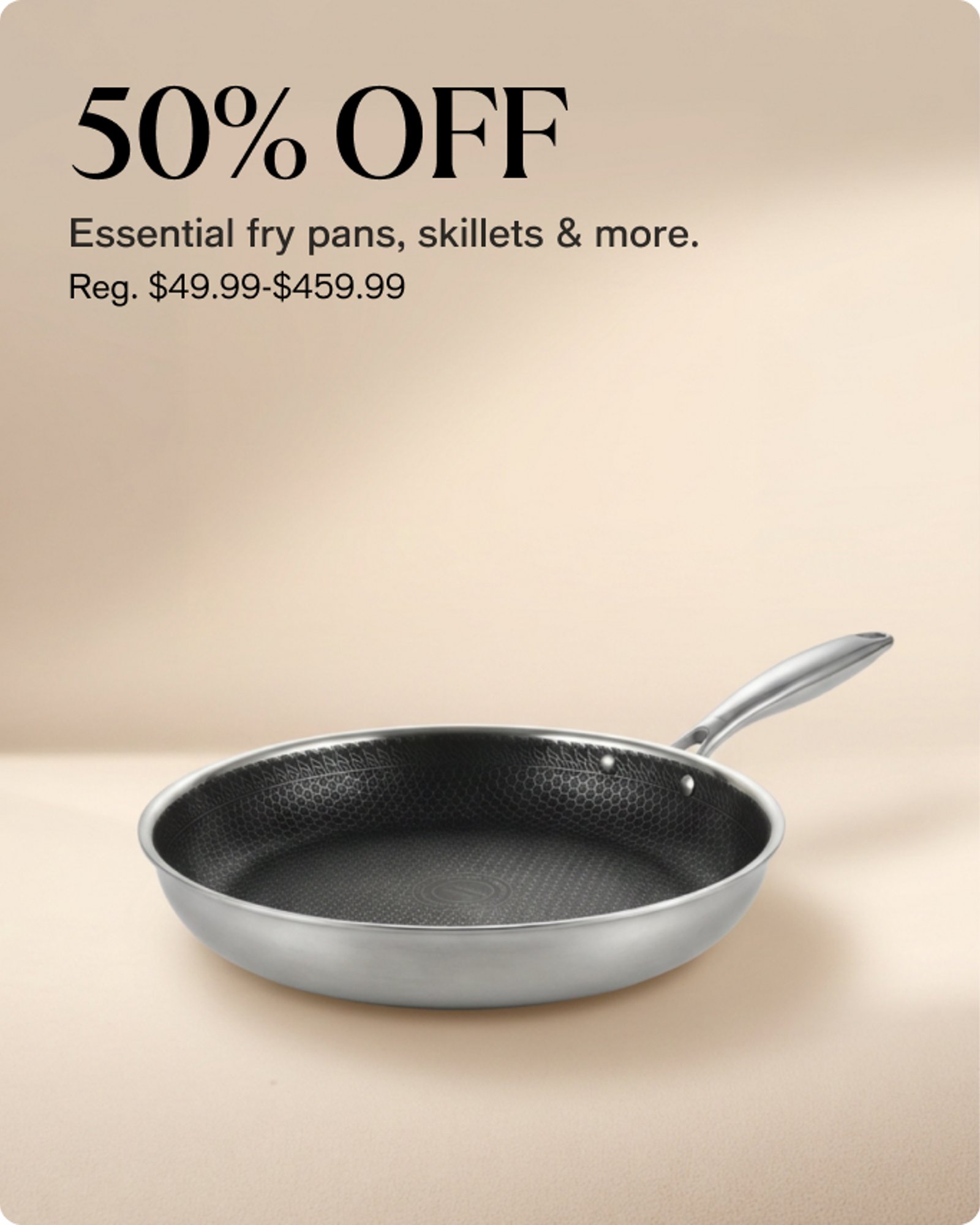 Home-offer-card-50-off-essential-fry-pans-skillets-and-more
