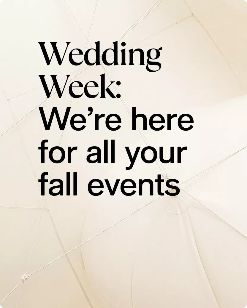 Wedding Week: We’re here for all your fall events