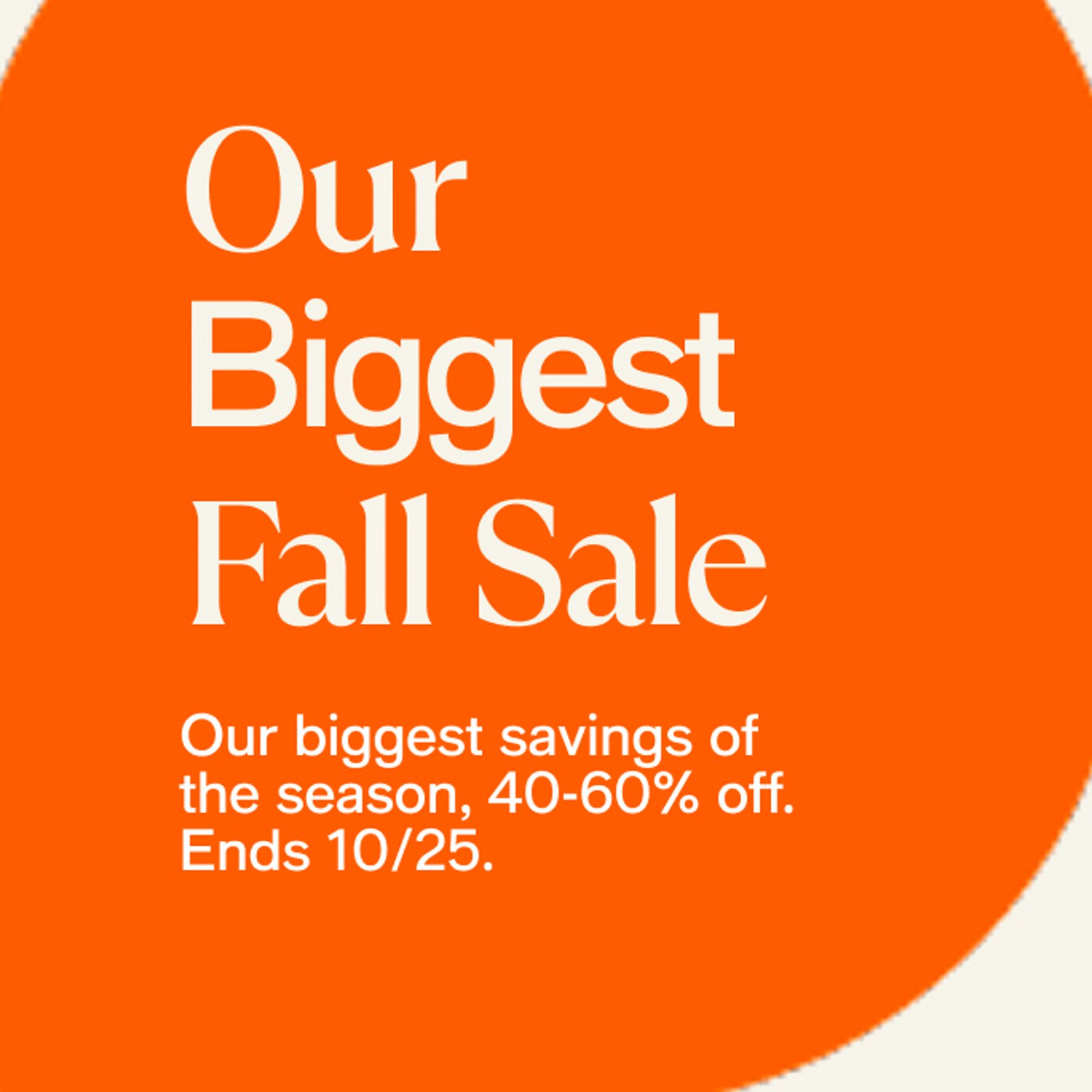 Our Biggest Fall Sale