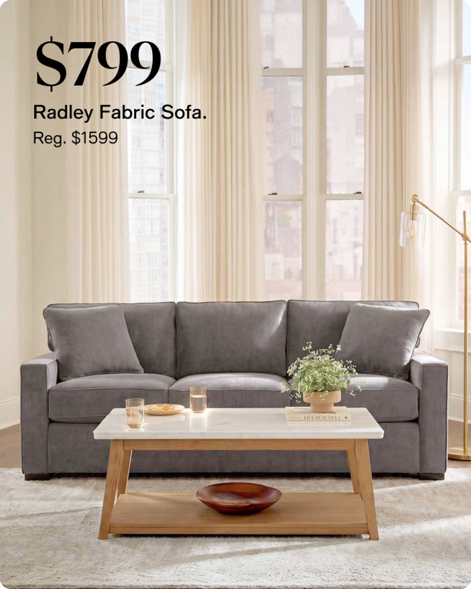 BT_Offer_Cards_Veteran's_Pre_sale_Radley_86-fabric-sofa_$799