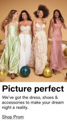 Picture perfect, We've got the dress, shoes and accessories to make your dream night a reality 