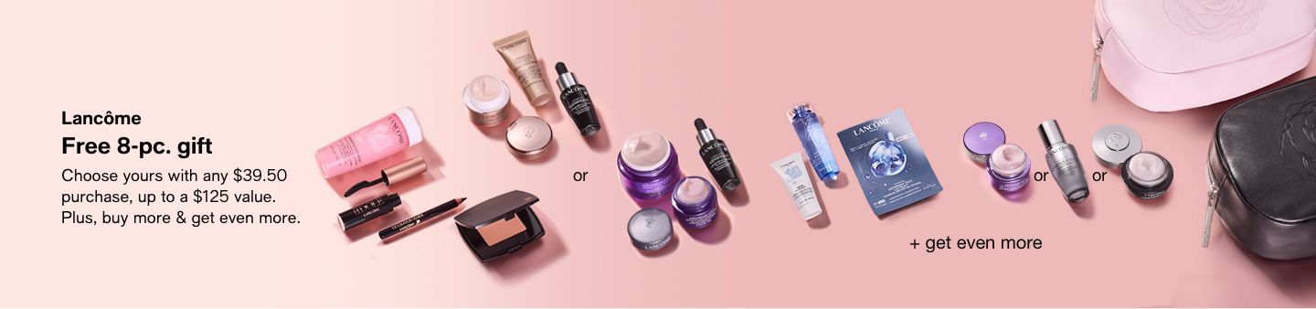 Lancome Free 8-pc, gift, or + get even more
