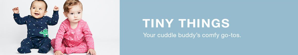 Tiny Things Your cuddle buddys comfy go-tos