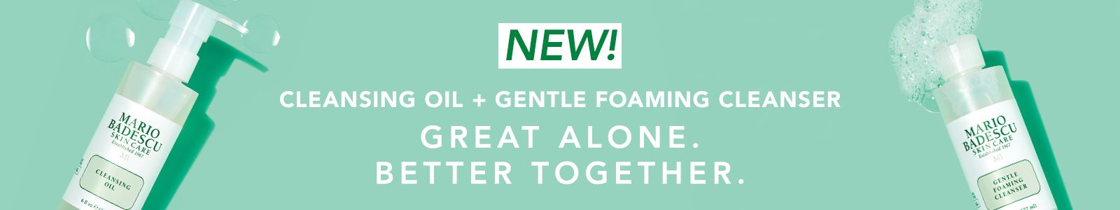 New! Cleansing Oil + Gentle Foaming Cleanser, Great Alone, Better Together