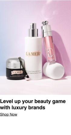 Level up your beauty game with luxury brands, Shop Now