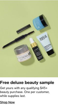 Free deluxe beauty sample, Get yours with any qualifying $45+ beauty purchase, One per customer, while supplies last, Shop Now