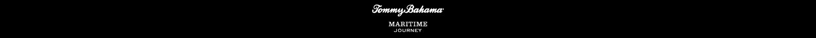 Tommy Bahama, Maritime Journey
