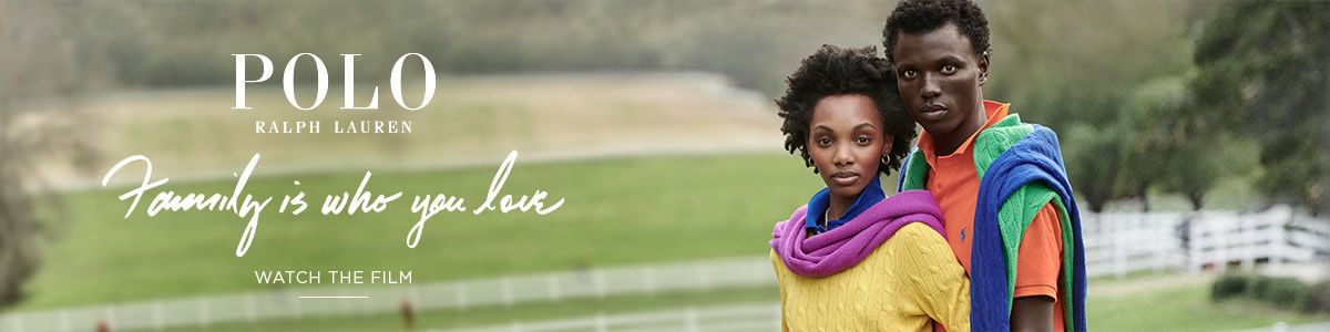 Polo, Ralph Lauren, Family is who you love, Watch The Film