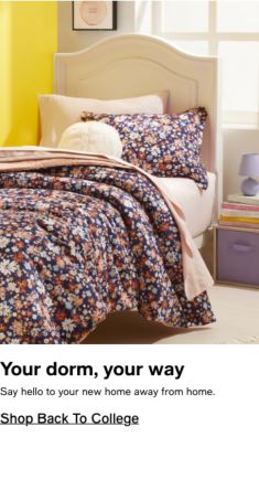 Your dorm, your way, Say hello to your new home away from home, Shop Back to College