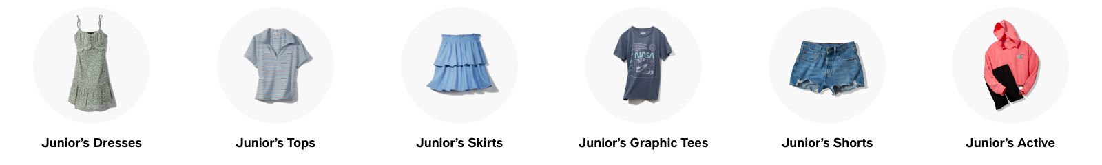 Junior's Dresses, Junior's Tops, Junior's Skirts, Junior's Graphic Tees, Junior's Shorts, Junior's Active