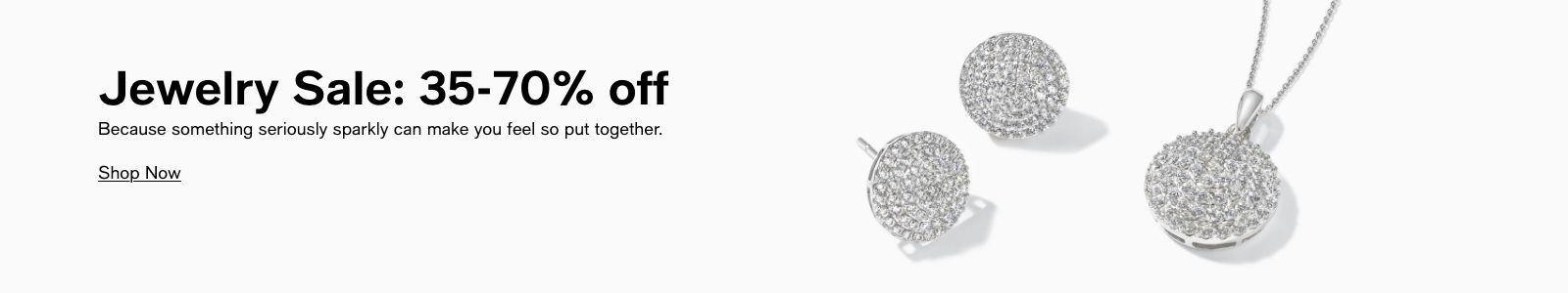 Jewelry Sale: 35-70% off, Because something seriously sparkly can make you feel so put together. Shop Now