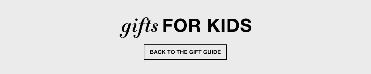 Gifts For Kids, Back to The Gift Guide
