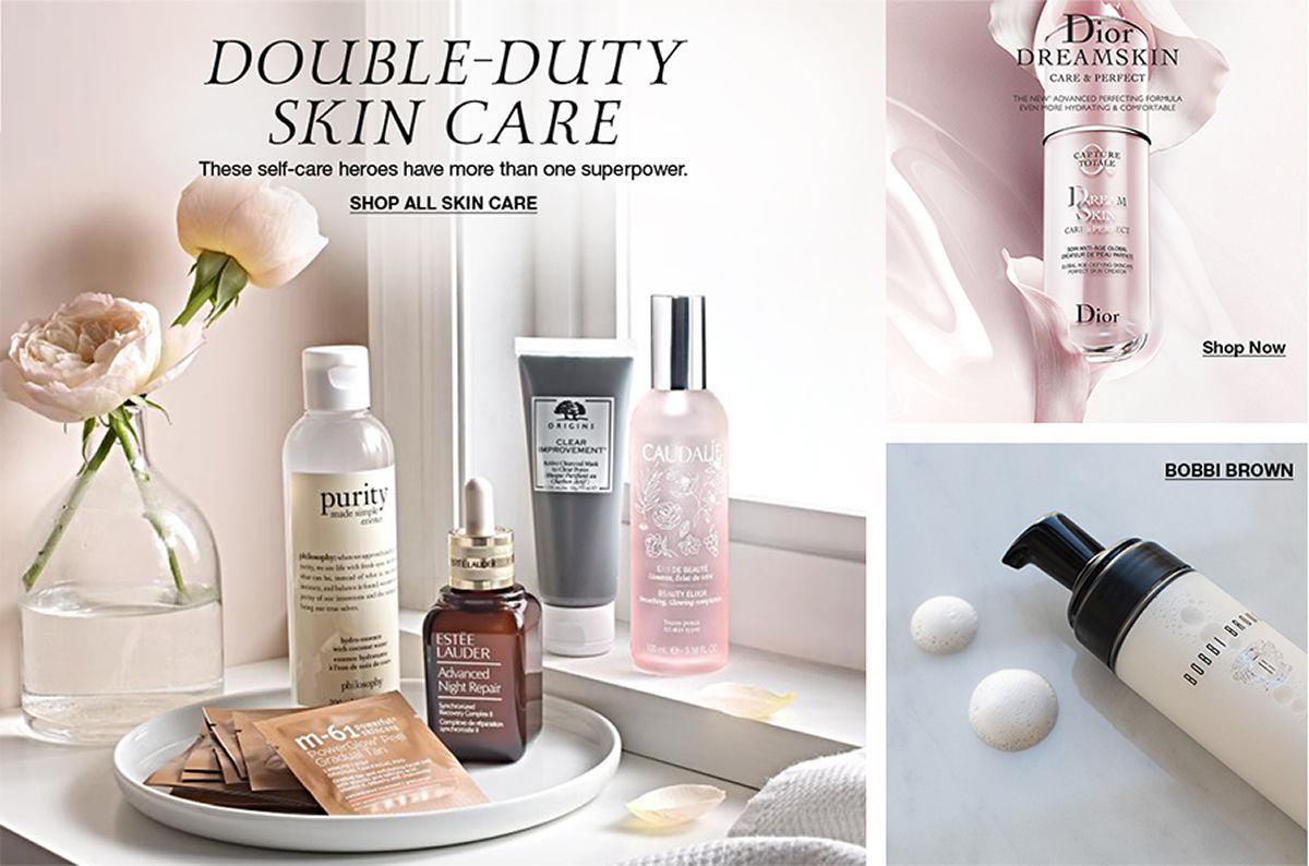 Double- Duty Skin Care, These self- Care Heroes Have more than one Superpower, Shop All Skin Care, Shop Now,  Dior Dreamskin Bobbi Brown