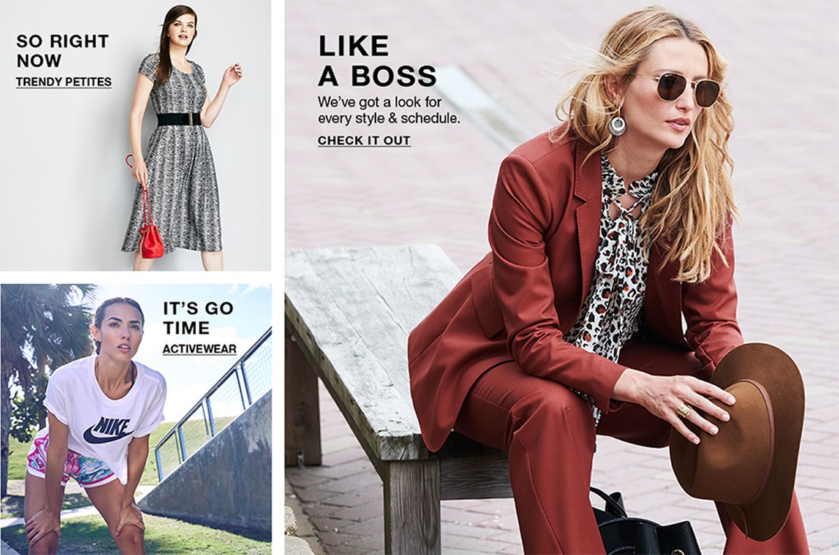 So Right Now, Trendy Petites, Its Go Time, Activewear, Like a Boss, Weve got a look for every style and schedule, Check It Out
