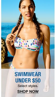 Swimwear Under $50, Select styles, Shop Now