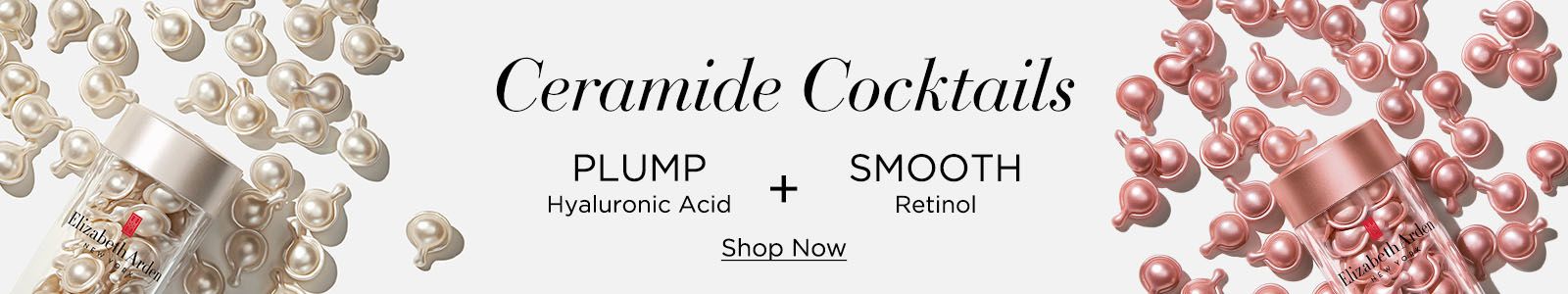 Ceramide Cocktails, Plump Hyaluronic Acid + Smooth Retinol 