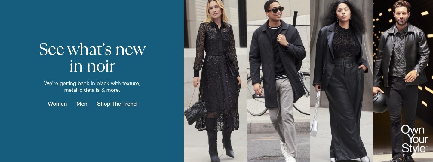 See what's new in noir, We're getting back in black with texture, metallic details and more, Women, Men, Shop The Trend
