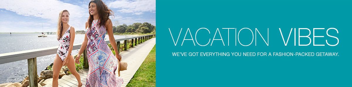 Vacation Vibes, Weve Got Everything You Need for a Fashion-Packed Getaway