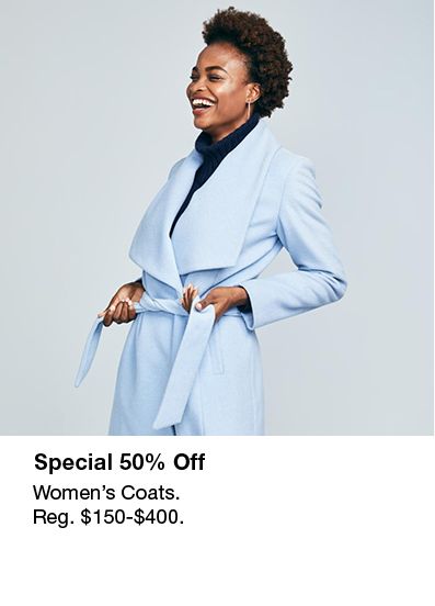 Special 50 percent Off, Womens Coats, Reg. $150-$400