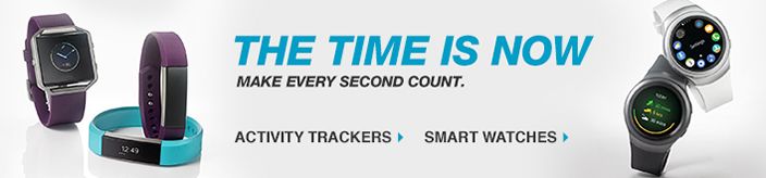 The Time is Now, Make Every Second Count, Activity Trackers, Smart Watches