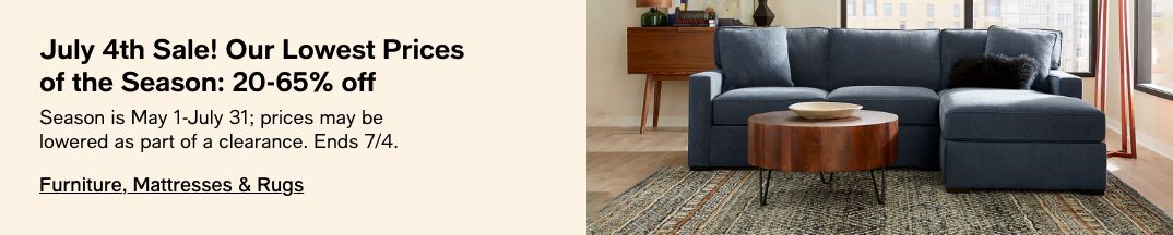 July 4th Sale! Our Lowest Prices of the Season: 20-65% off Season is May 1-July 31; prices may be lowered as part of a clearance. Ends 7/4. Shop Now