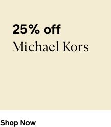 25% off, Michael Kors, Shop Now