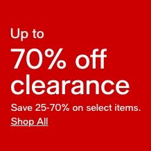 Up To 70% off clearance Save 25-70% on select items. Shop All